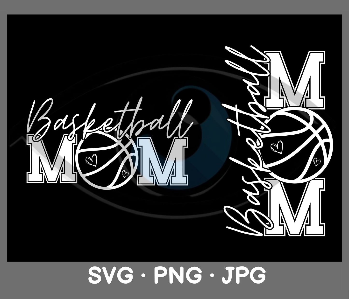 Basketball Mom - Two designes Bundle - SVG PNG JPG