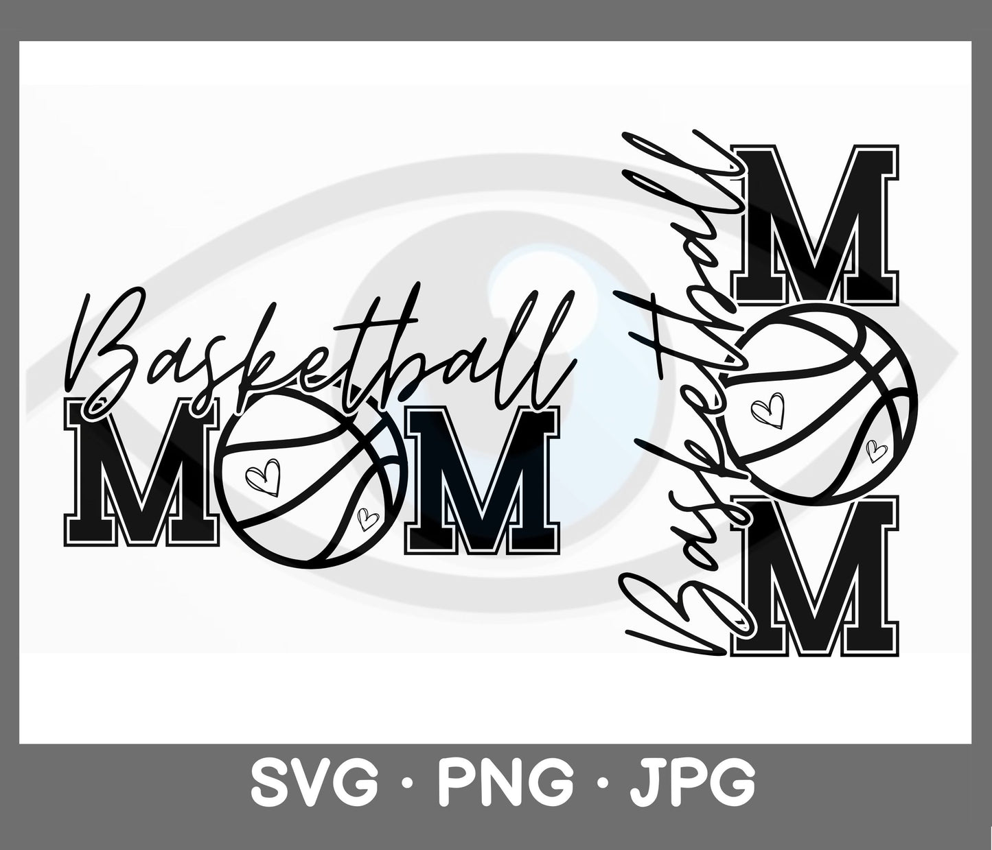 Basketball Mom - Two designes Bundle - SVG PNG JPG